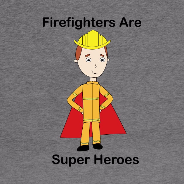 Firefighter Super Heroes by Beautiful Cuteness